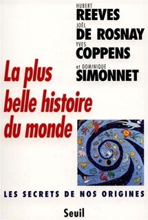 Couverture_La plus belle histoire du monde : les secrets de nos origines