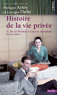 Front cover_Histoire de la vie privée, Vol. 5. De la Première Guerre mondiale à nos jours