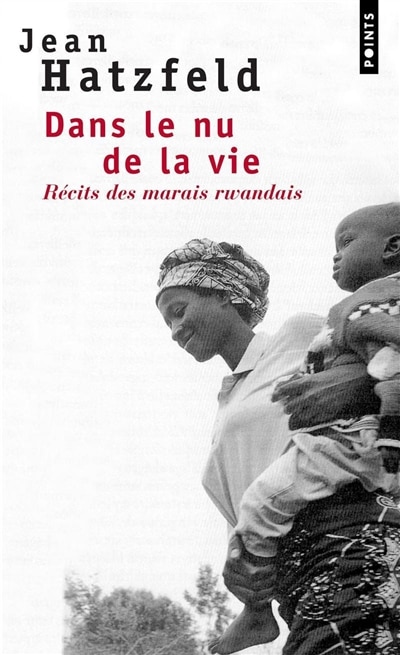 Couverture_Dans le nu de la vie : récits des marais rwandais
