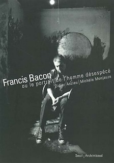 Front cover_Francis Bacon ou Le portrait de l'homme désespécé