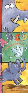 Front cover_A B C ? : animaux animés
