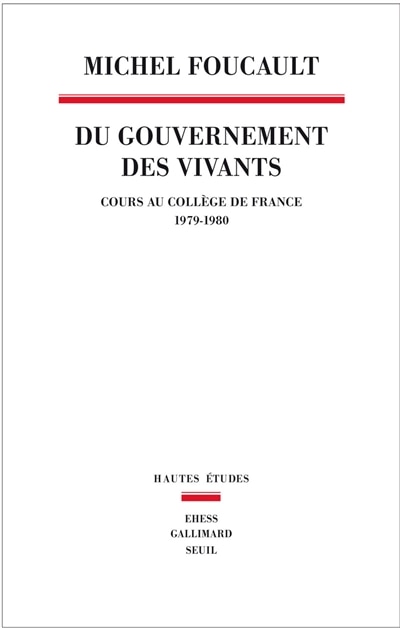 Front cover_Du gouvernement des vivants : cours au Collège de France, 1979-1980