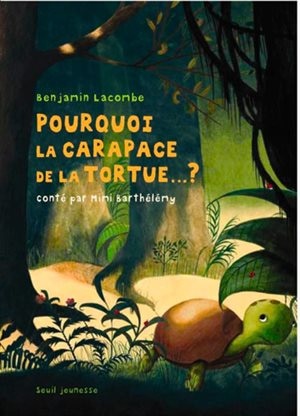 Front cover_Pourquoi la carapace de la tortue...?