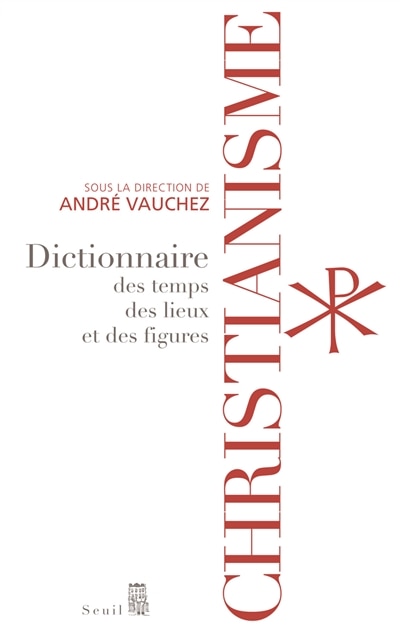 Couverture_Christianisme: dictionnaire des temps, des lieux et des figures