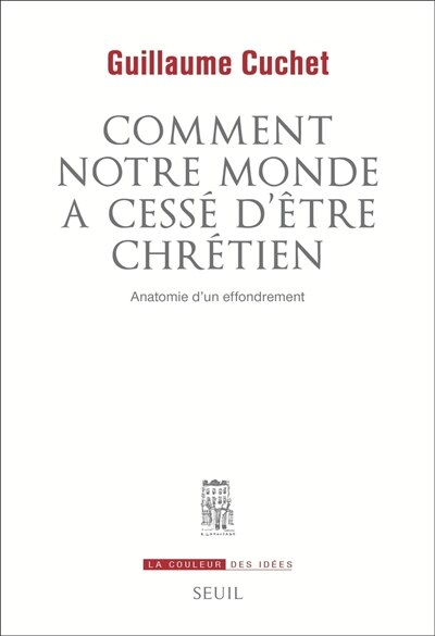 Front cover_Comment notre monde a cessé d'être chrétien