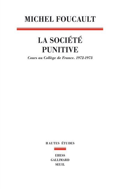 Front cover_La société punitive : cours au Collège de France, 1972-1973
