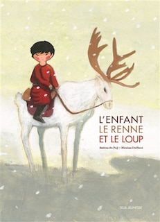 Enfant, le renne et le loup (L')