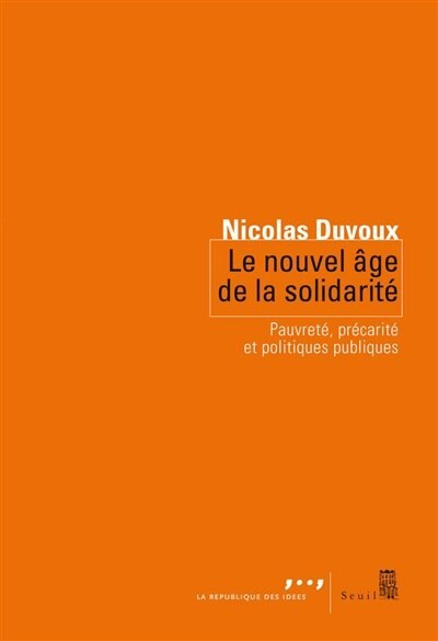 Couverture_Le nouvel âge de la solidarité : pauvreté, précarité et politiques publiques