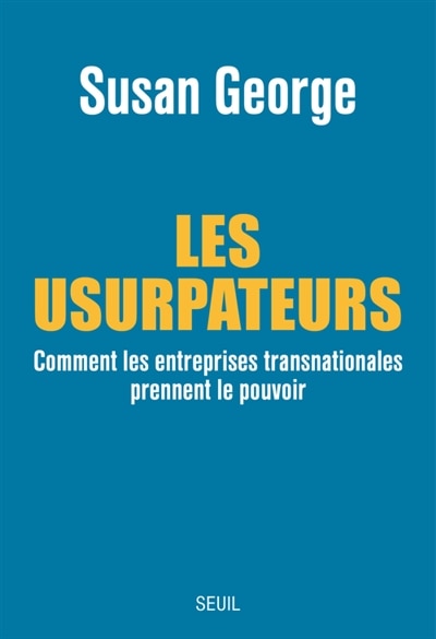 Front cover_Usurpateurs. Comment les entreprises transnationales prennent le pouvoir