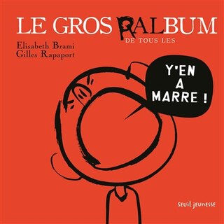 Gros ralbum de tout les y'en a marre!