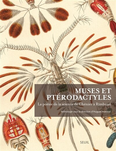 Front cover_Muses et ptérodactyles : la poésie de la science de Chénier à Rimbaud : anthologie