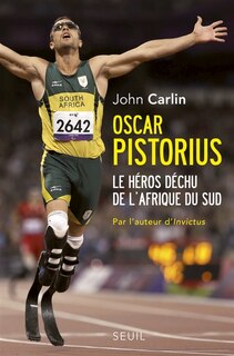 Front cover_Oscar Pistorius : le héros déchu de l'Afrique du Sud