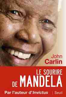 Le Sourire de Mandela de John Carlin