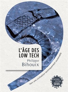 Front cover_L'âge des low-tech : vers une civilisation techniquement soutenable