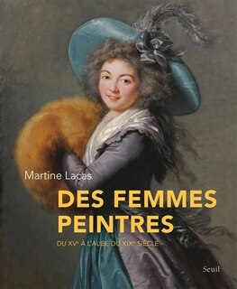 Front cover_Des femmes peintres : du XVe à l'aube du XIXe siècle