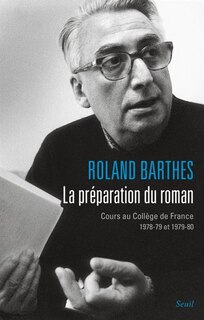 Front cover_La préparation du roman : cours au Collège de France 1978-79 et 1979-80