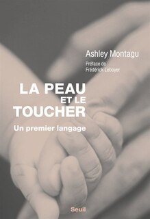 La peau et le toucher: un premier langage