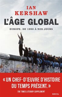 L' âge global: l'Europe, de 1950 à nos jours