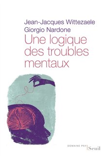 Couverture_Une logique des troubles mentaux