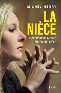Front cover_La nièce Le phénomène Marion Maréchal-Le Pen