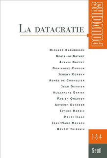 Pouvoirs, no 164: Datacratie (La)