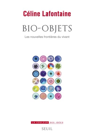 Couverture_Bio-objets : les nouvelles frontières du vivant