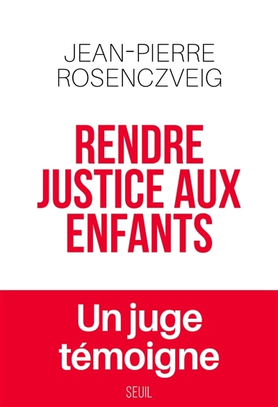 Rendre justice aux enfants: un juge témoigne