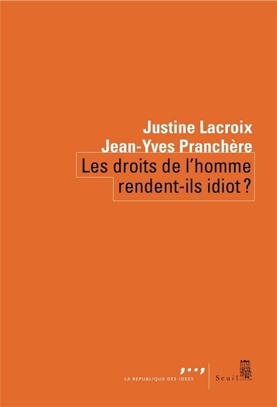 Front cover_Les droits de l'homme rendent-ils idiot ?