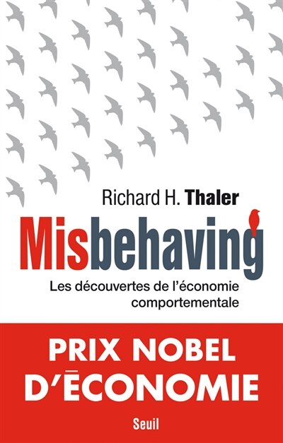 Misbehaving: les découvertes de l'économie comportementale