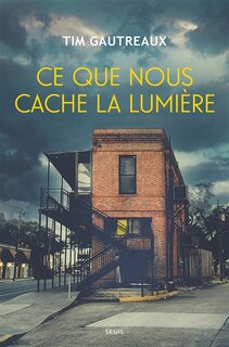 Couverture_Ce que nous cache la lumi&egrave;re