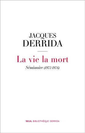 La vie la mort: séminaire (1975-1976)