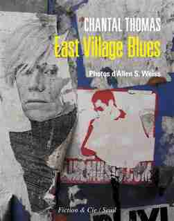 EAST VILLAGE BLUES de Chantal Thomas