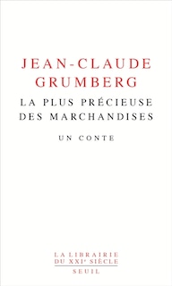 Front cover_La plus précieuse des marchandises : un conte