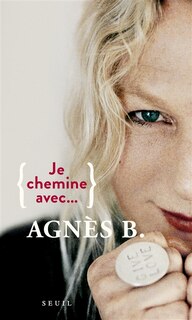 Couverture_Je chemine avec Agnès B.