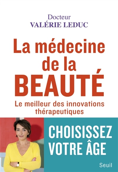 La médecine de la beauté: le meilleur des innovations thérapeutiques