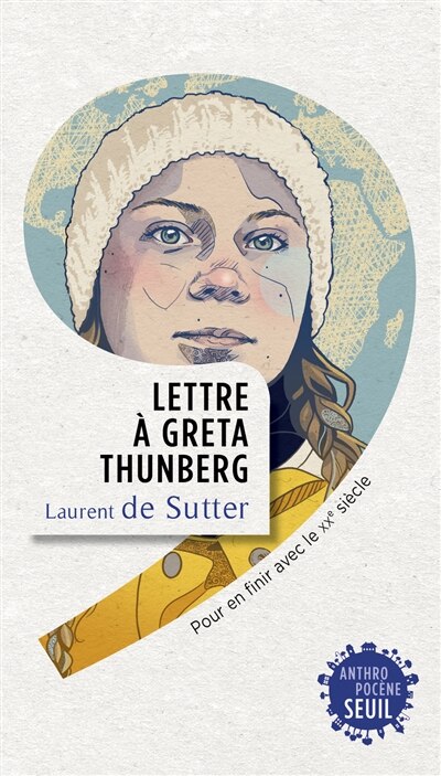 Couverture_LETTRE À GRETA THUNBERG : POUR EN FINIR AVEC LE XXE SIÈCLE