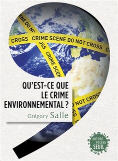 Front cover_Qu'est-ce que le crime environnemental ?