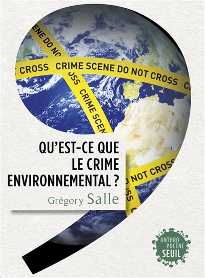 Front cover_Qu'est-ce que le crime environnemental ?