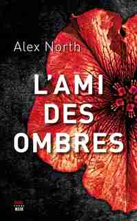 L'ami des ombres by Alex North