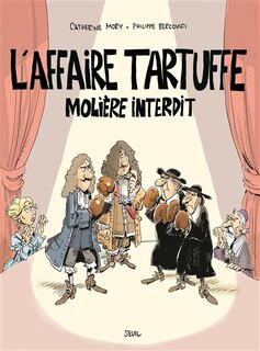L' affaire Tartuffe: Molière interdit