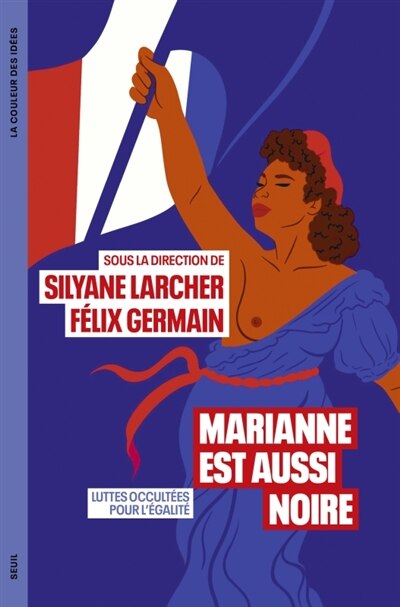 Front cover_Marianne est aussi noire : luttes occultées pour l'égalité