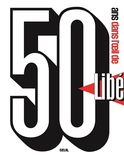 Couverture_50 ans dans l'oeil de Lib&eacute;