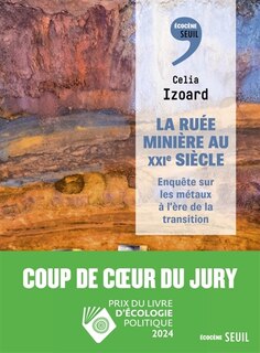 Couverture_La Ruée minière au XXIe siècle - Enquête sur les métaux à l'ère de la transition