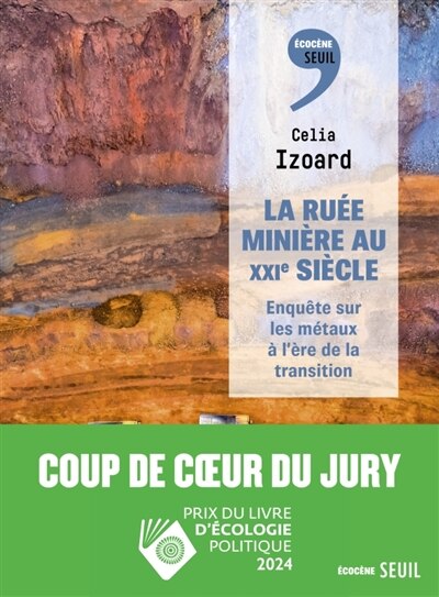 Couverture_La Ruée minière au XXIe siècle - Enquête sur les métaux à l'ère de la transition