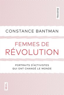 Front cover_Femmes de révolution : portraits d'activistes qui ont changé le monde