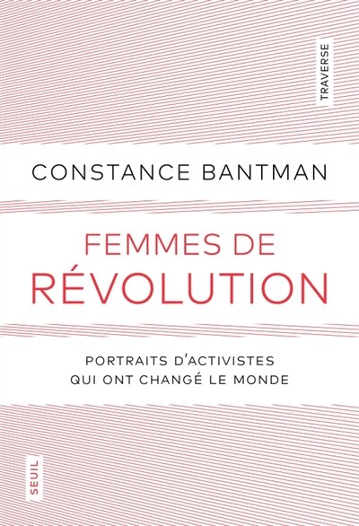 Front cover_Femmes de révolution : portraits d'activistes qui ont changé le monde