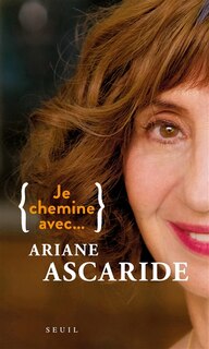 Front cover_Je chemine avec... Ariane Ascaride