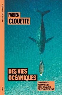 Front cover_Des vies océaniques - Quand des animaux et des humains se rencontrent