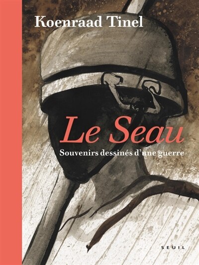 Front cover_Le seau : souvenirs dessinés d'une guerre