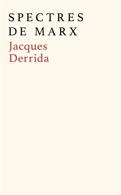 Front cover_Spectres de Marx : l'état de la dette, le travail du deuil et la nouvelle internationale : suivi d'un débat inédit avec Etienne Balibar